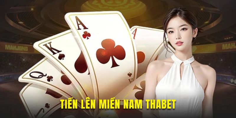 Tiến lên miền Nam Thabet